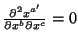 ${\partial^2 x^{{a^\prime}}\over\partial x^b\partial x^c}=0$