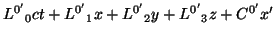 $\displaystyle {L^{0^\prime}}_0 ct + {L^{0^\prime}}_1 x+ {L^{0^\prime}}_2 y + {L^{0^\prime}}_3 z + C^{0^\prime}\crx^\prime$