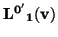 $\bf {L^{0^\prime}}_1(v)$