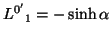 $\displaystyle {L^{0^\prime}}_1={-\sinh\alpha}$